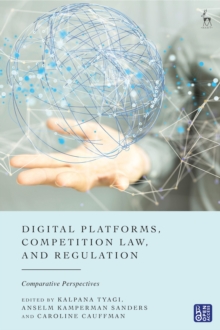 Digital Platforms, Competition Law, and Regulation : Comparative Perspectives
