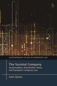 The Societal Company : Sustainability, Shareholder Value, and European Company Law