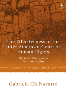 The Effectiveness Of The Inter-American Court Of Human Rights : The Case Of Indigenous Territorial Rights