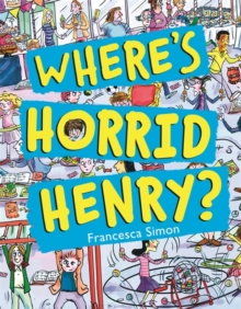 Where's Horrid Henry?, Hardback Book Where's Horrid Henry?, Hardback Book