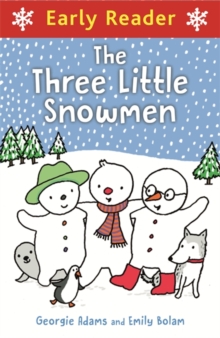 Early Reader: Three Little Snowmen, Paperback / softback Book Early Reader: Three Little Snowmen, Paperback / softback Book