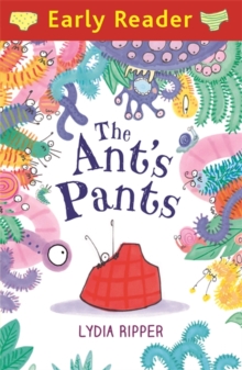 Early Reader: The Ant's Pants, Paperback / softback Book Early Reader: The Ant's Pants, Paperback / softback Book