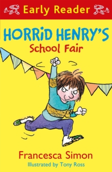 Horrid Henry Early Reader: Horrid Henry's School Fair, Paperback / softback Book Horrid Henry Early Reader: Horrid Henry's School Fair, Paperback / softback Book