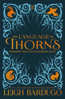 The Language Of Thorns : Midnight Tales And Dangerous Magic