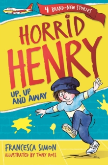 Horrid Henry: Up, Up and Away : Book 25