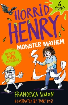 Horrid Henry: Monster Mayhem : 6 Stories