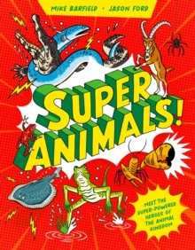 Super Animals! : Meet the superpowered heroes of the animal kingdom?