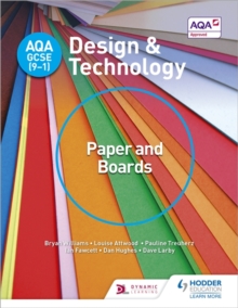 AQA GCSE (9-1) Design and Technology: Paper and Boards, Paperback / softback Book AQA GCSE (9-1) Design and Technology: Paper and Boards, Paperback / softback Book