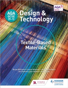 AQA GCSE (9-1) Design and Technology: Textile-Based Materials, Paperback / softback Book AQA GCSE (9-1) Design and Technology: Textile-Based Materials, Paperback / softback Book