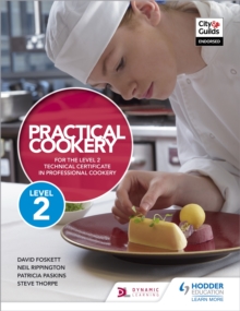 Practical Cookery for the Level 2 Technical Certificate in Professional Cookery