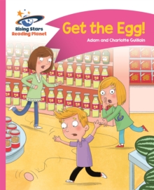 Reading Planet - Get the Egg! - Pink B: Comet Street Kids