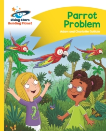 Reading Planet - Parrot Problem - Yellow: Comet Street Kids, Paperback Book Reading Planet - Parrot Problem - Yellow: Comet Street Kids, Paperback Book