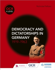 OCR A Level History: Democracy and Dictatorships in Germany 1919 63