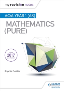My Revision Notes: AQA Year 1 (AS) Maths (Pure), Paperback Book My Revision Notes: AQA Year 1 (AS) Maths (Pure), Paperback Book
