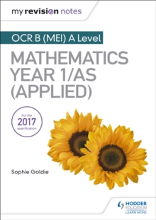 My Revision Notes: OCR B (MEI) A Level Mathematics Year 1/AS (Applied), Paperback Book My Revision Notes: OCR B (MEI) A Level Mathematics Year 1/AS (Applied), Paperback Book