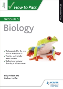 How to Pass National 5 Biology, Second Edition