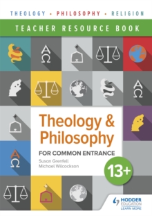 Theology and Philosophy for Common Entrance 13+ Teacher Resource Book, Paperback / softback Book Theology and Philosophy for Common Entrance 13+ Teacher Resource Book, Paperback / softback Book
