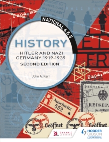 National 4 & 5 History: Hitler and Nazi Germany 1919-1939, Second Edition