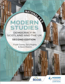 National 4 & 5 Modern Studies: Democracy In Scotland And The UK, Second Edition