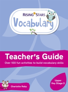 Rising Stars Vocabulary: Upper Key Stage 2, Paperback / softback Book Rising Stars Vocabulary: Upper Key Stage 2, Paperback / softback Book