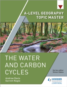 A-level Geography Topic Master: The Water and Carbon Cycles