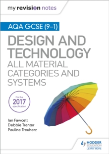 My Revision Notes: AQA GCSE (9-1) Design and Technology: All Material Categories and Systems