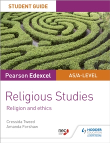 Pearson Edexcel Religious Studies A level/AS Student Guide: Religion And Ethics