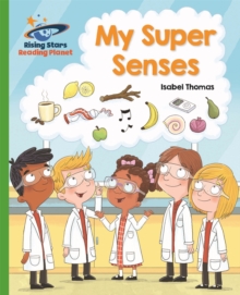 Reading Planet - My Super Senses - Green: Galaxy, Paperback / softback Book Reading Planet - My Super Senses - Green: Galaxy, Paperback / softback Book