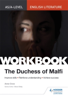 AS/A-level English Literature Workbook: The Duchess of Malfi, Paperback / softback Book AS/A-level English Literature Workbook: The Duchess of Malfi, Paperback / softback Book
