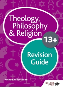Theology Philosophy and Religion for 13+ Revision Guide, Paperback / softback Book Theology Philosophy and Religion for 13+ Revision Guide, Paperback / softback Book