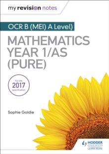 My Revision Notes: OCR B (MEI) A Level Mathematics Year 1/AS (Pure)