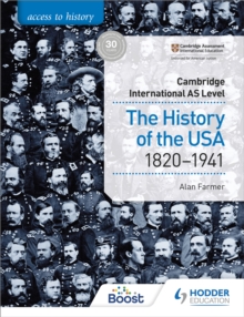 Access to History for Cambridge International AS Level: The History of the USA 1820-1941