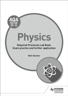 AQA GCSE (9-1) Physics Student Lab Book: Exam practice and further application, Paperback / softback Book AQA GCSE (9-1) Physics Student Lab Book: Exam practice and further application, Paperback / softback Book