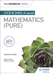 My Revision Notes: OCR B (MEI) A Level Mathematics (Pure)