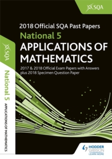 National 5 Applications of Maths 2018-19 SQA Specimen and Past Papers with Answers, Paperback / softback Book National 5 Applications of Maths 2018-19 SQA Specimen and Past Papers with Answers, Paperback / softback Book