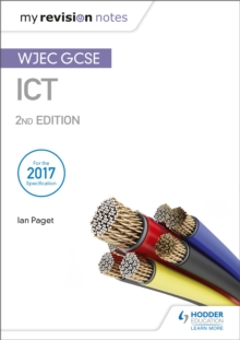 My Revision Notes: WJEC ICT for GCSE 2nd Edition, Paperback / softback Book My Revision Notes: WJEC ICT for GCSE 2nd Edition, Paperback / softback Book