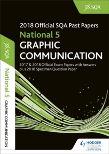 National 5 Graphic Communication 2018-19 SQA Specimen and Past Papers with Answers, Paperback / softback Book National 5 Graphic Communication 2018-19 SQA Specimen and Past Papers with Answers, Paperback / softback Book