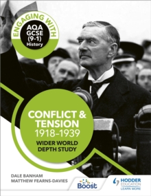 Engaging with AQA GCSE (9 1) History: Conflict and tension, 1918 1939 Wider world depth study