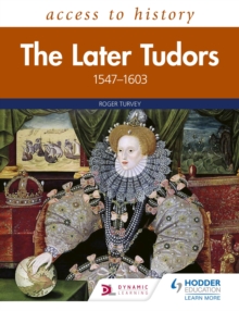 Access to History: The Later Tudors 1547-1603