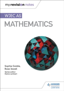 My Revision Notes: WJEC AS Mathematics, Paperback / softback Book My Revision Notes: WJEC AS Mathematics, Paperback / softback Book