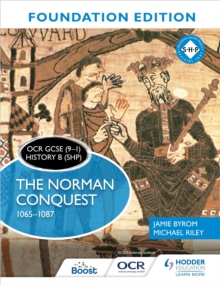 OCR GCSE (9 1) History B (SHP) Foundation Edition: The Norman Conquest 1065 1087