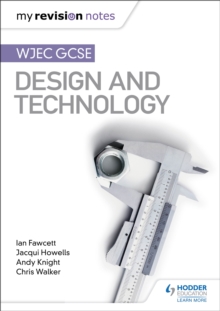 My Revision Notes: WJEC GCSE Design and Technology