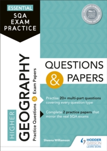 Essential SQA Exam Practice: Higher Geography Questions and Papers : From the publisher of How to Pass