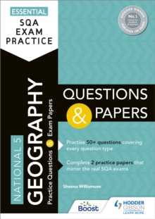 Essential SQA Exam Practice: National 5 Geography Questions And Papers : From The Publisher Of How To Pass