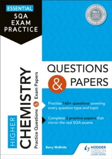 Essential SQA Exam Practice: Higher Chemistry Questions and Papers : From the publisher of How to Pass