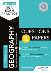 Essential SQA Exam Practice: National 5 Geography Questions and Papers : From the publisher of How to Pass