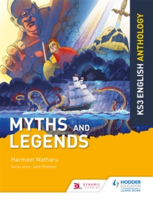 Key Stage 3 English Anthology: Myths and Legends