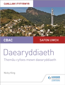 CBAC Safon Uwch Daearyddiaeth   Canllaw i Fyfyrwyr 6: Them u Cyfoes mewn Daearyddiaeth (WJEC/Eduqas A-level Geography Student Guide 6: Contemporary Themes in Geography Welsh-language edition)