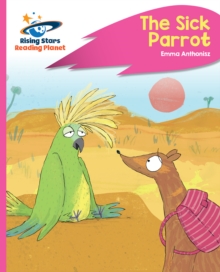 Reading Planet - The Sick Parrot - Pink C: Rocket Phonics