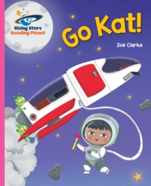 Reading Planet - Go Kat, Go! - Pink A: Galaxy